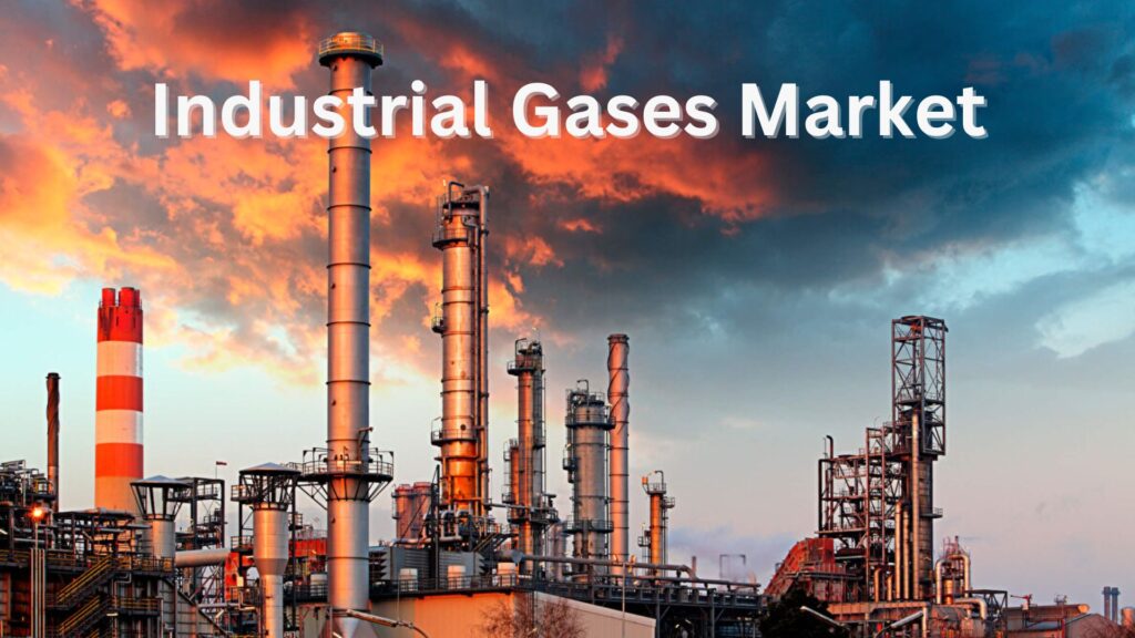 Industrial Gases Market