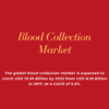 Blood Collection Market